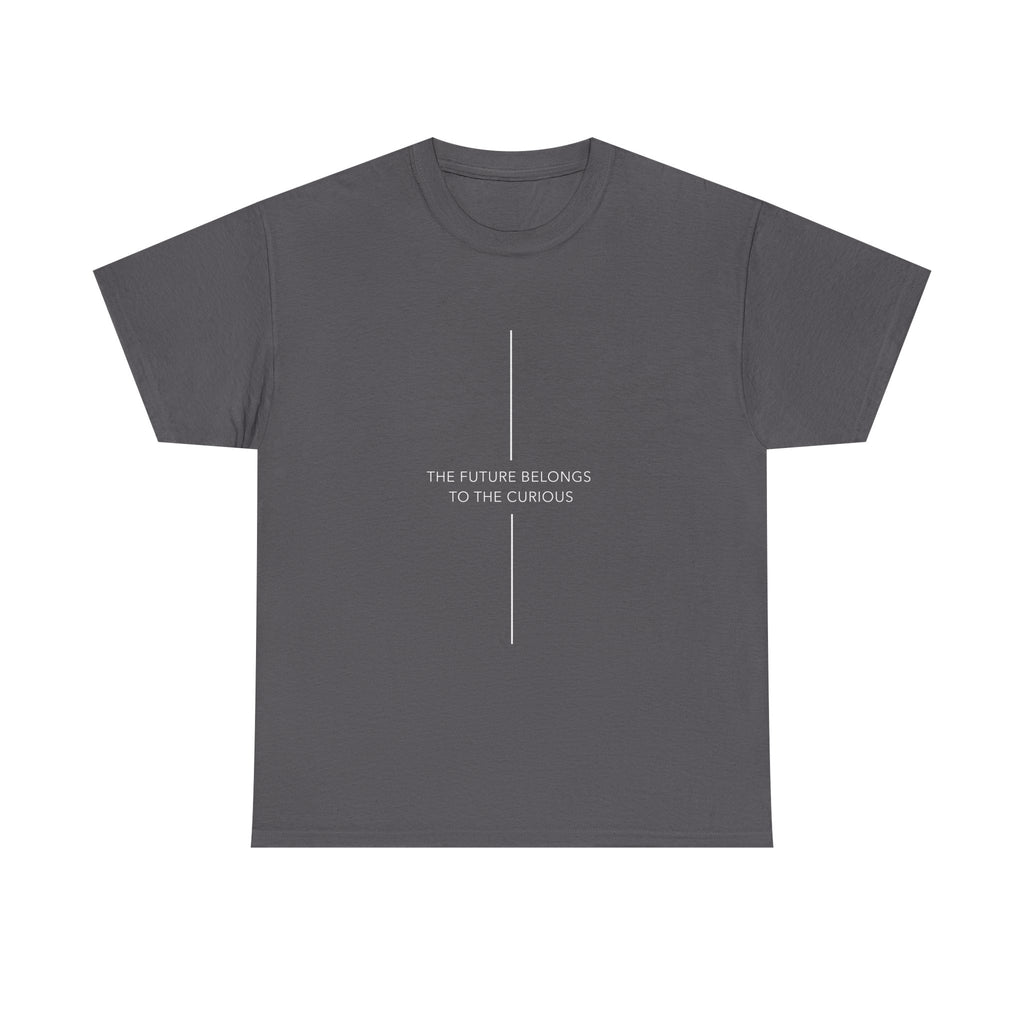Minimalist Gray Tee — "The Future Belongs to the Curious"
